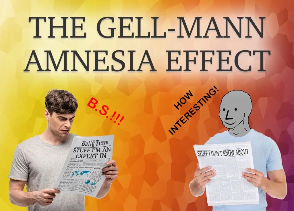 Efectul amnezic Gell-Mann sau de ce proștii continuă să aibă încredere în mass-media, chiar și atunci când se poate demonstra că presa greșește în legătură cu orice
